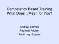 Competency Based Training What Does it Mean for You PowerPoint PPT Presentation