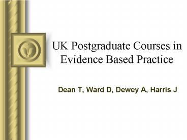 UK Postgraduate Courses in Evidence Based Practice