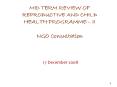MID TERM REVIEW OF REPRODUCTIVE AND CHILD HEALTH PROGRAMME II NGO Consultation PowerPoint PPT Presentation