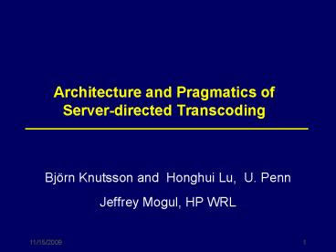 Architecture and Pragmatics of Serverdirected Transcoding