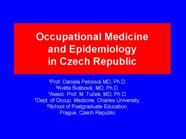Occupational Medicine and Epidemiology in Czech Republic