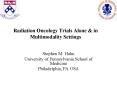 Radiation Oncology Trials Alone PowerPoint PPT Presentation