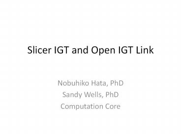 Slicer IGT and Open IGT Link