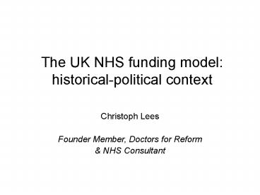 The UK NHS funding model: historicalpolitical context