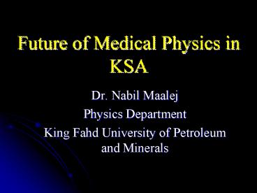 Future of Medical Physics in KSA