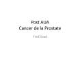 Post AUA Cancer de la Prostate PowerPoint PPT Presentation