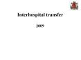 Interhospital transfer of the Critically Ill Royal College of Anaesthetists 4th November 2006 PowerPoint PPT Presentation