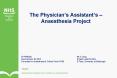 The Physicians Assistants Anaesthesia Project PowerPoint PPT Presentation