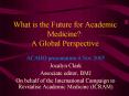 What is the Future for Academic Medicine?: A Global Perspective PowerPoint PPT Presentation