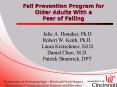 Fall Prevention Program for Older Adults With a Fear of Falling PowerPoint PPT Presentation