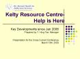 Kelty Resource Centre Help is Here PowerPoint PPT Presentation
