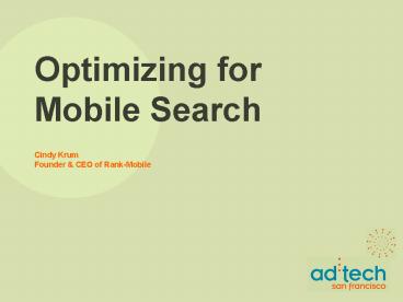 Optimizing for Mobile Search Cindy Krum Founder