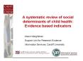 A systematic review of social determinants of child health: Evidence based indicators PowerPoint PPT Presentation