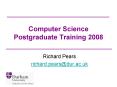 Computer Science Postgraduate Training 2008 PowerPoint PPT Presentation