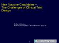 New Vaccine Candidates The Challenges of Clinical Trial Design PowerPoint PPT Presentation