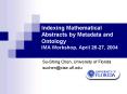 Indexing Mathematical Abstracts by Metadata and Ontology IMA Workshop, April 26-27, 2004 PowerPoint PPT Presentation