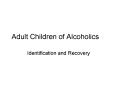 Adult Children of Alcoholics PowerPoint PPT Presentation