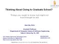 Thinking About Going to Graduate School? PowerPoint PPT Presentation
