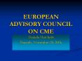 EUROPEAN ADVISORY COUNCIL ON CME PowerPoint PPT Presentation