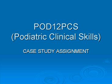 POD12PCS Podiatric Clinical Skills