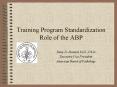 Training Program Standardization Role of the ABP PowerPoint PPT Presentation