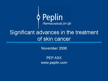 Significant advances in the treatment of skin cancer