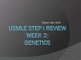 USMLE STEP I Review Week 2: Genetics PowerPoint PPT Presentation
