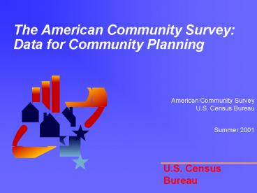 The American Community Survey: Data for Community Planning