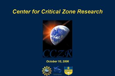 Center for Critical Zone Research