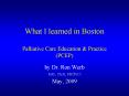 What I learned in Boston Palliative Care Education PowerPoint PPT Presentation