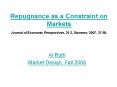 Repugnance as a Constraint on Markets Journal of Economic Perspectives, 21:3, Summer, 2007, 3758'