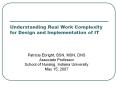 Understanding Real Work Complexity for Design and Implementation of IT PowerPoint PPT Presentation