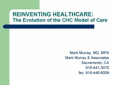 PPT – REINVENTING HEALTHCARE: The Evolution of the CHC Model of Care ...