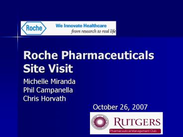 Roche Pharmaceuticals Site Visit