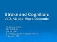 Stroke and Cognition: VaD, AD and Mixed Dementia PowerPoint PPT Presentation