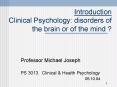 Introduction Clinical Psychology: disorders of the brain or of the mind PowerPoint PPT Presentation