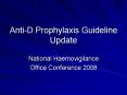 AntiD Prophylaxis Guideline Update PowerPoint PPT Presentation