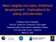 New insights into early childhood development Implications for policy and services PowerPoint PPT Presentation