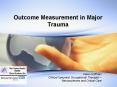 Outcome Measurement in Major Trauma PowerPoint PPT Presentation