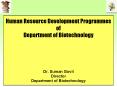 Human Resource Development Programmes of Department of Biotechnology Dr' Suman Govil Director Depart PowerPoint PPT Presentation