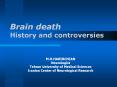 Brain%20death%20History%20and%20controversies PowerPoint PPT Presentation