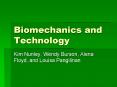 Biomechanics and Technology PowerPoint PPT Presentation