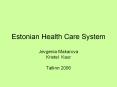 Estonian Health Care System PowerPoint PPT Presentation