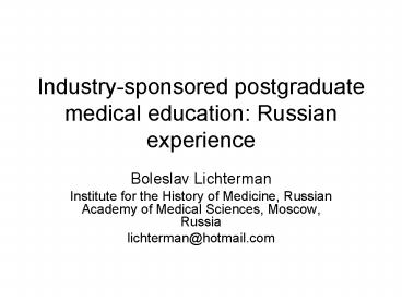 Industrysponsored postgraduate medical education: Russian experience