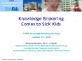 Knowledge Brokering Comes to Sick Kids PowerPoint PPT Presentation