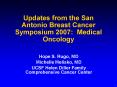 Updates from the San Antonio Breast Cancer Symposium 2007: Medical Oncology PowerPoint PPT Presentation