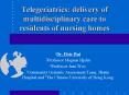 Telegeriatrics: delivery of multidisciplinary care to residents of nursing homes PowerPoint PPT Presentation
