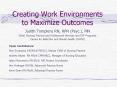 Creating Work Environments to Maximize Outcomes PowerPoint PPT Presentation
