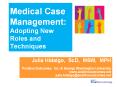 Medical Case Management: Adopting New Roles and Techniques PowerPoint PPT Presentation
