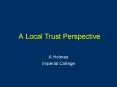 A Local Trust Perspective PowerPoint PPT Presentation
